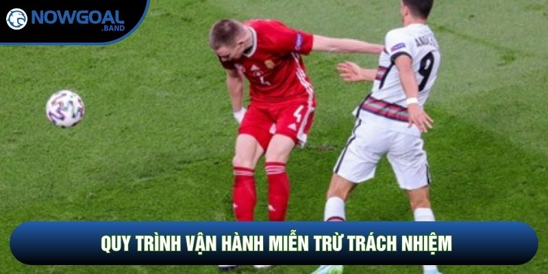 Quy trình vận hành miễn trừ trách nhiệm